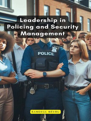 cover image of Leadership in Policing and Security Management